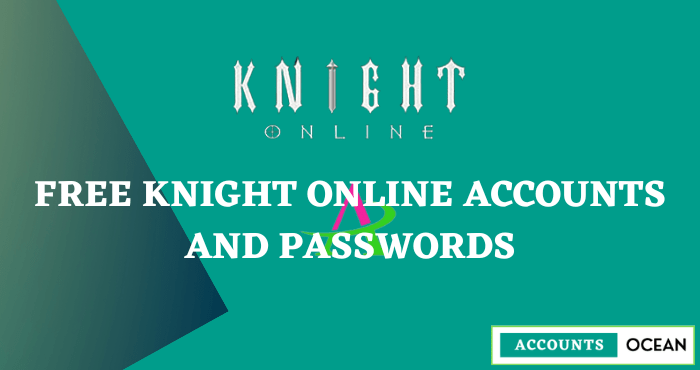 Free Knight Online Accounts and Passwords