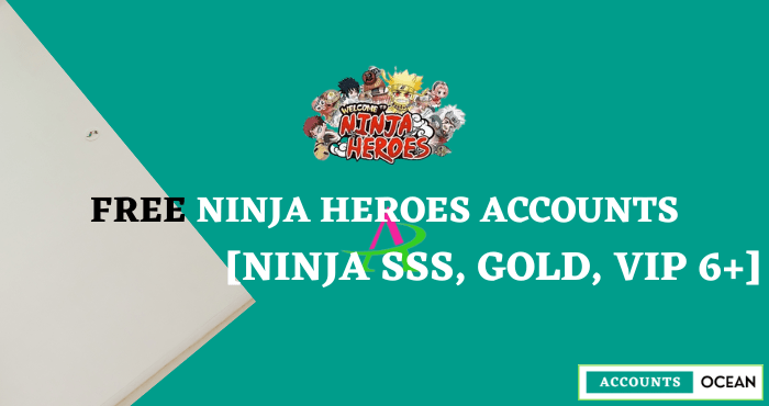 Free Ninja Heroes Accounts [Ninja SSS, Gold, VIP 6+]
