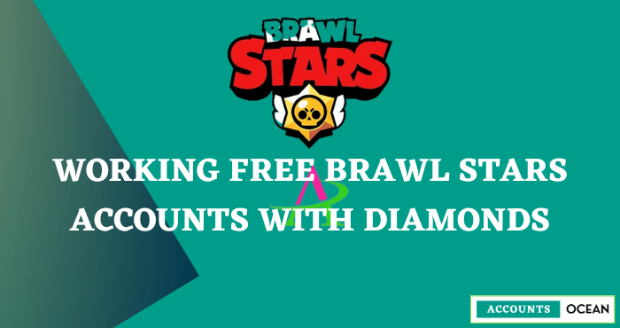 Working Free Brawl Stars Accounts With Diamonds