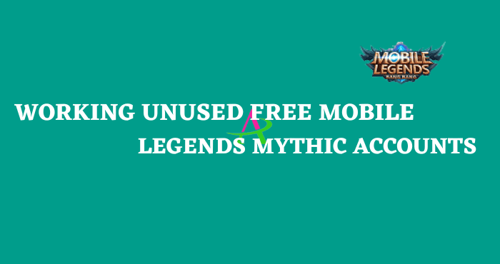 Working Unused Free Mobile Legends Mythic Accounts
