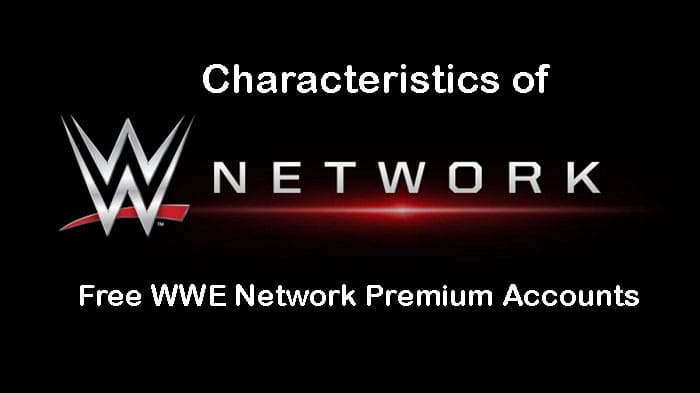 Characteristics of Free WWE Network Premium Accounts