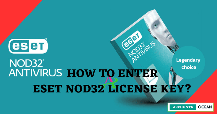 How to Enter Eset NOD32 License Key