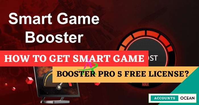 How to Get Smart Game Booster Pro 5 Free License
