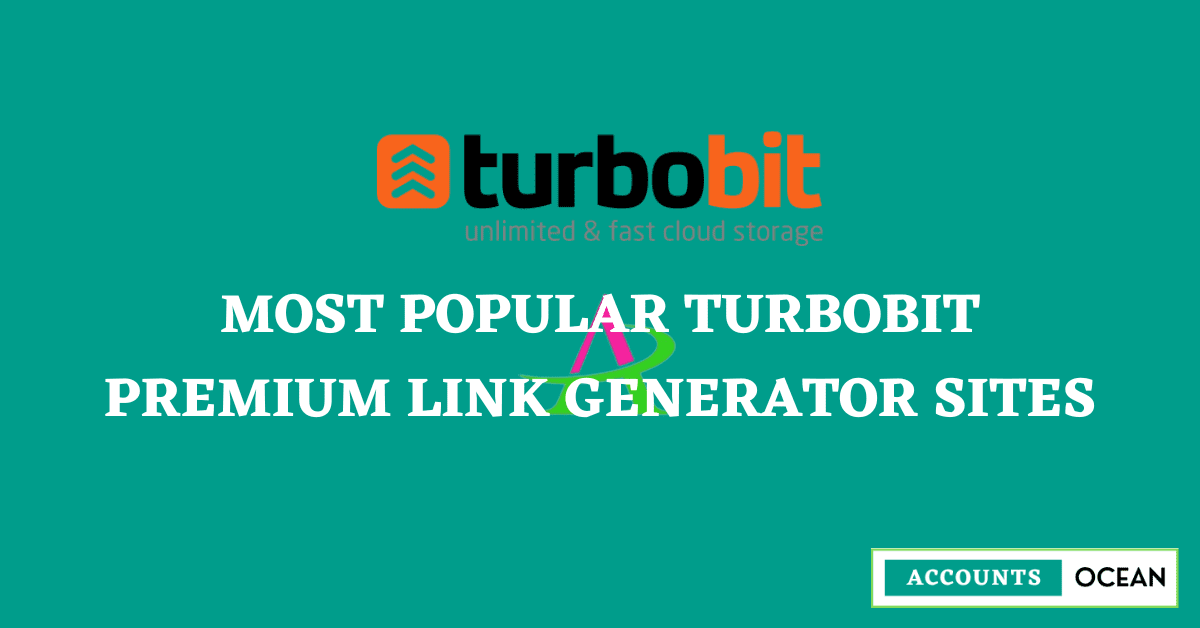 Most Popular Turbobit Premium Link Generator Sites