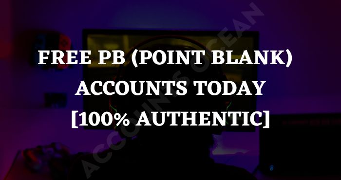Free PB Accounts Today [100% Authentic]