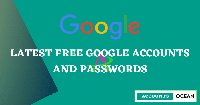 Latest Free Google Accounts and Passwords