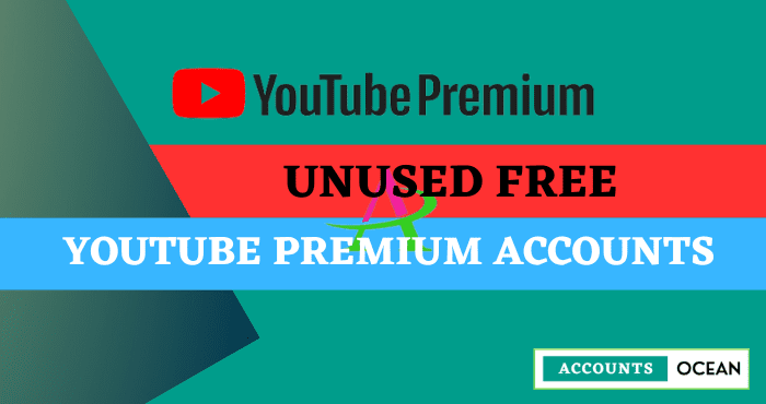 Unused Free YouTube Premium Accounts