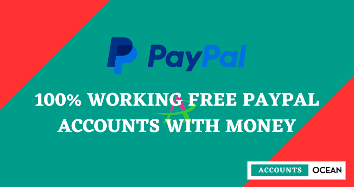 100% Working Free PayPal Accounts With Money